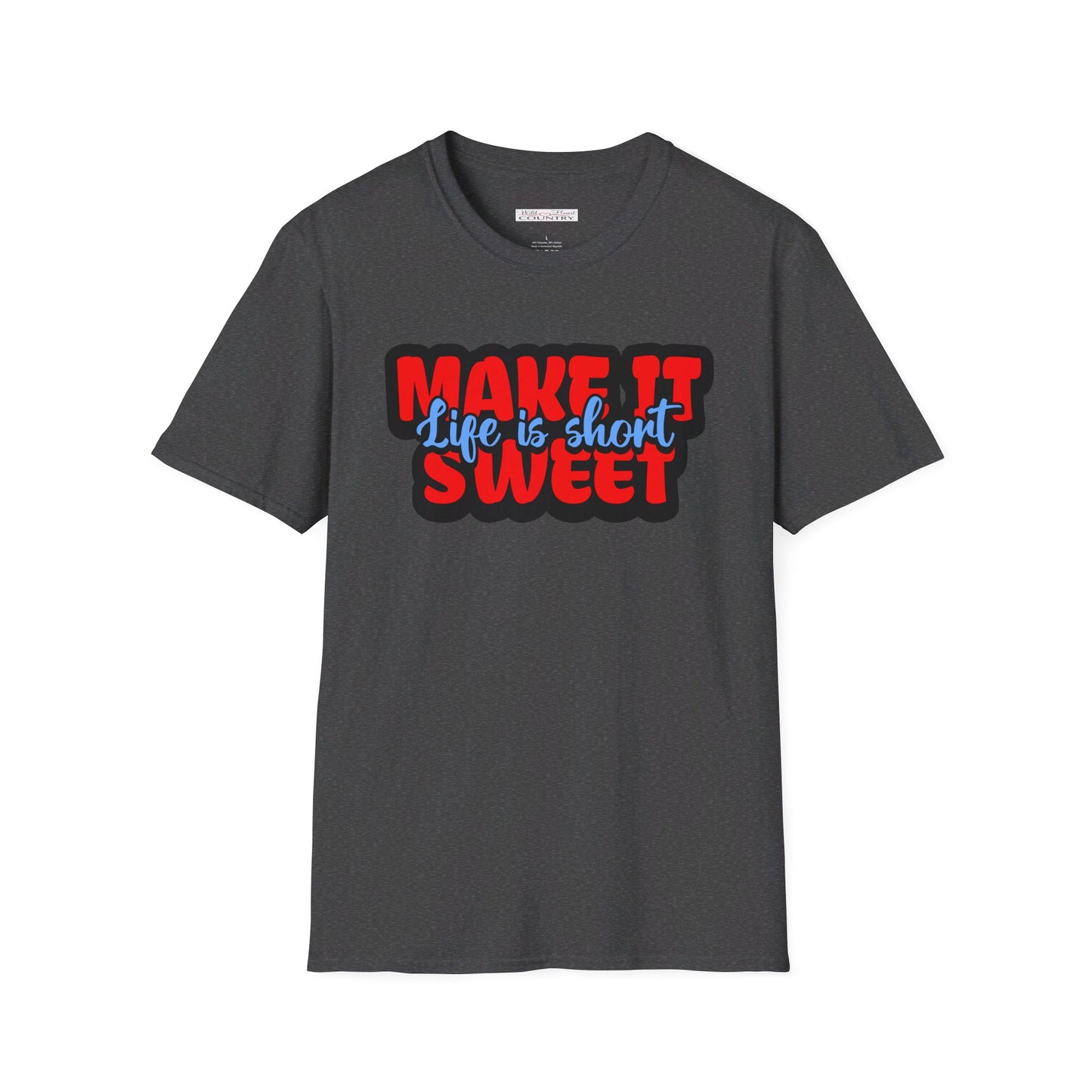 In red bold text "Make it sweet" and live script text "life is short"