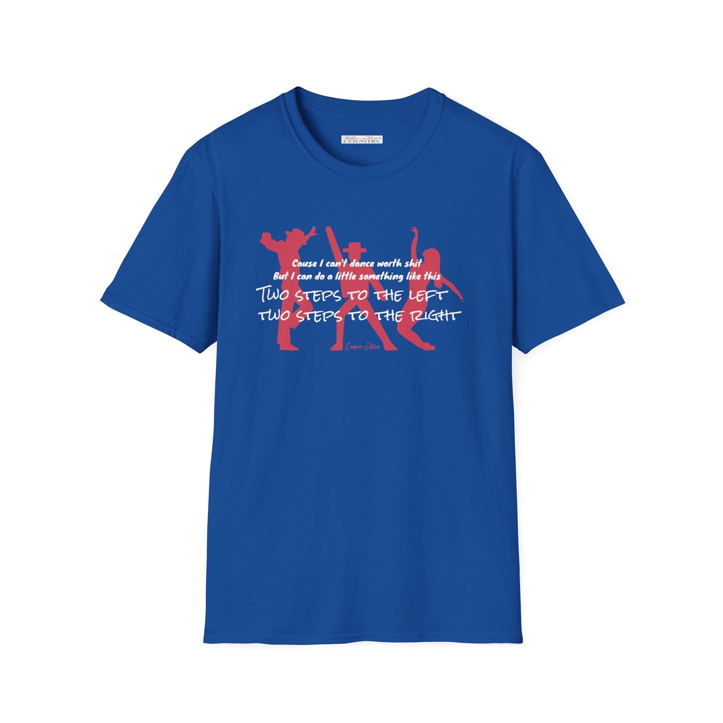 Can't dance Tee, Lyric T-Shirt, Country shirt, Country Music T-shirt, Festival T-Shirt, Concert Tee