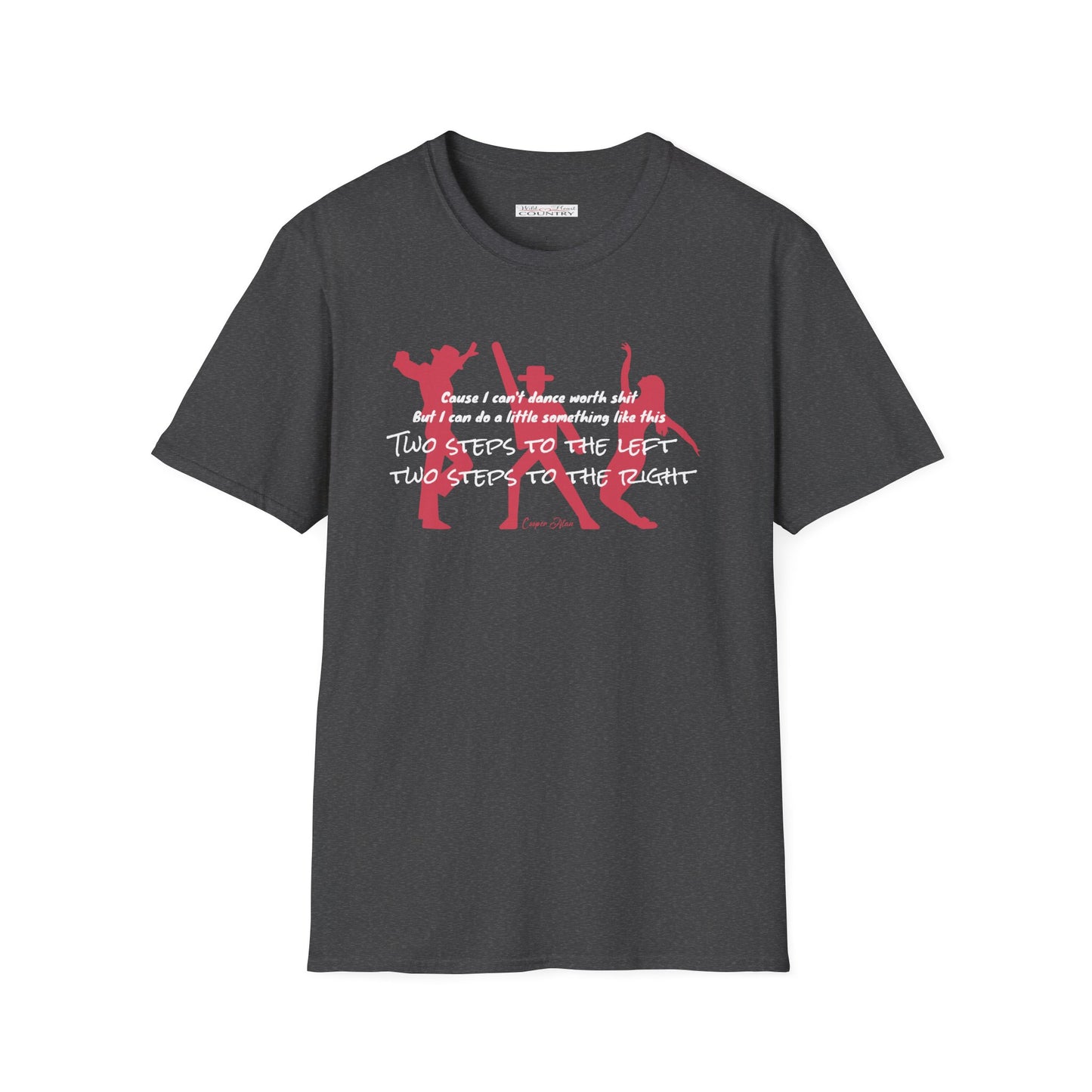 Can't dance Tee, Lyric T-Shirt, Country shirt, Country Music T-shirt, Festival T-Shirt, Concert Tee