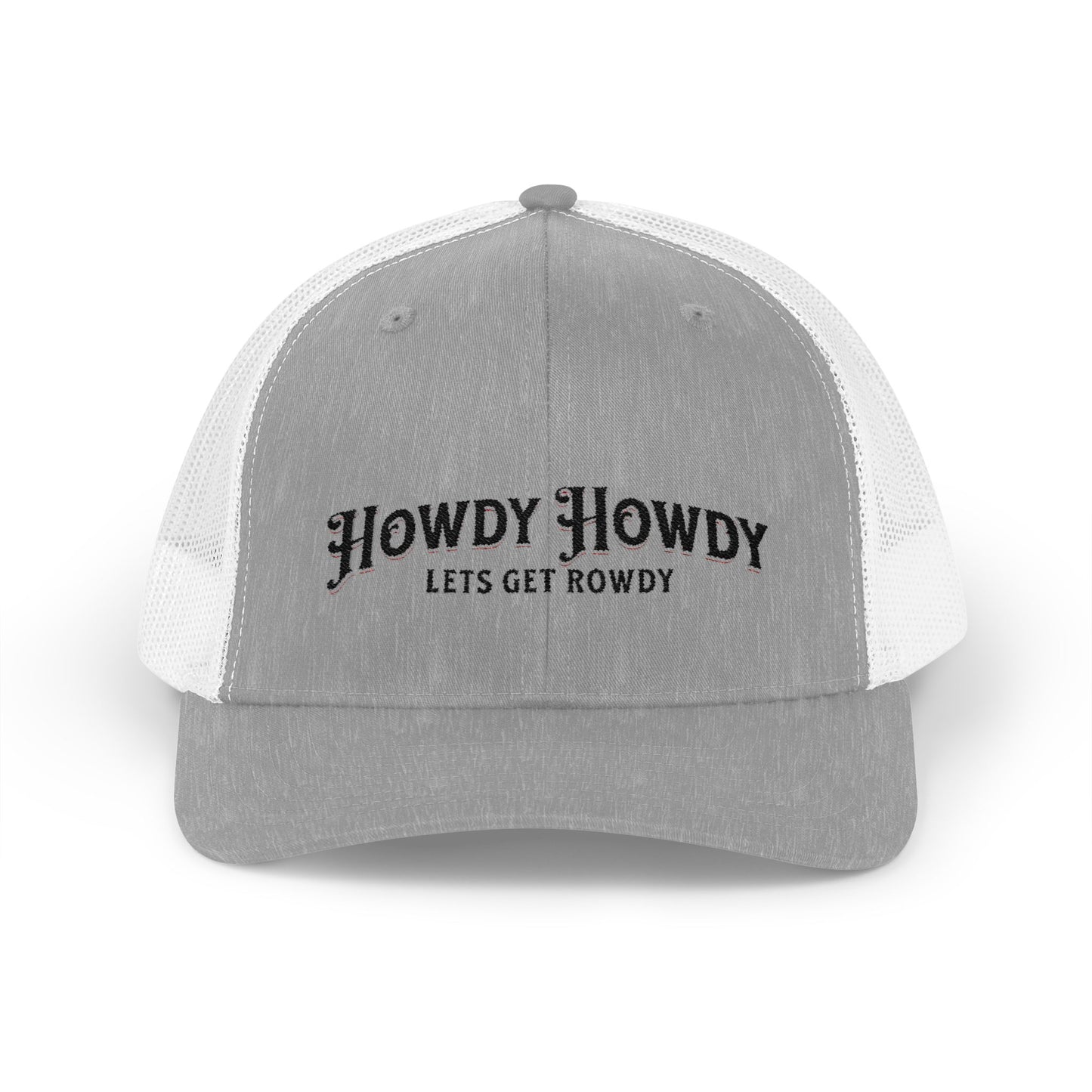 Howdy Howdy - Let's get Rowdy Snapback Trucker Cap