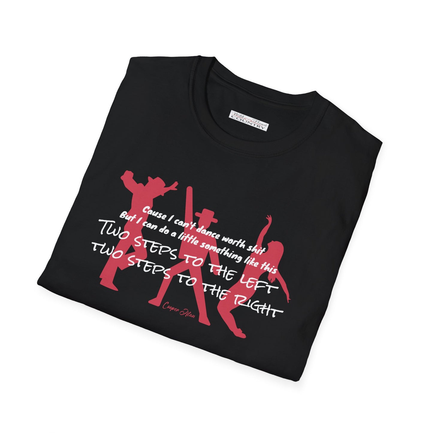 Can't dance Tee, Lyric T-Shirt, Country shirt, Country Music T-shirt, Festival T-Shirt, Concert Tee