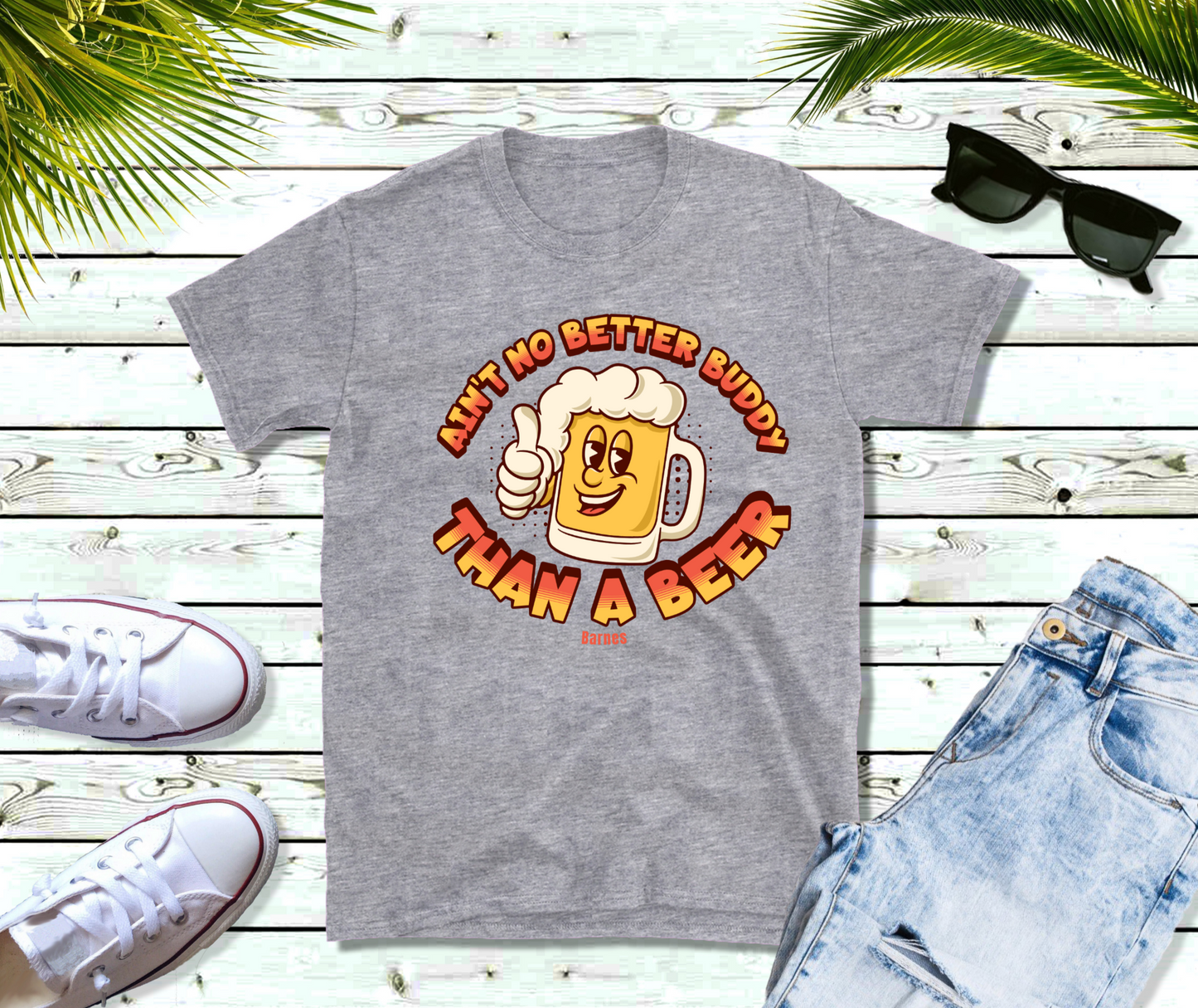 Ain't no better buddy than a Beer" T Shirt, Country Shirt, Festival Tee, Western T-shirt, Music Shirt, Concert T-Shirt