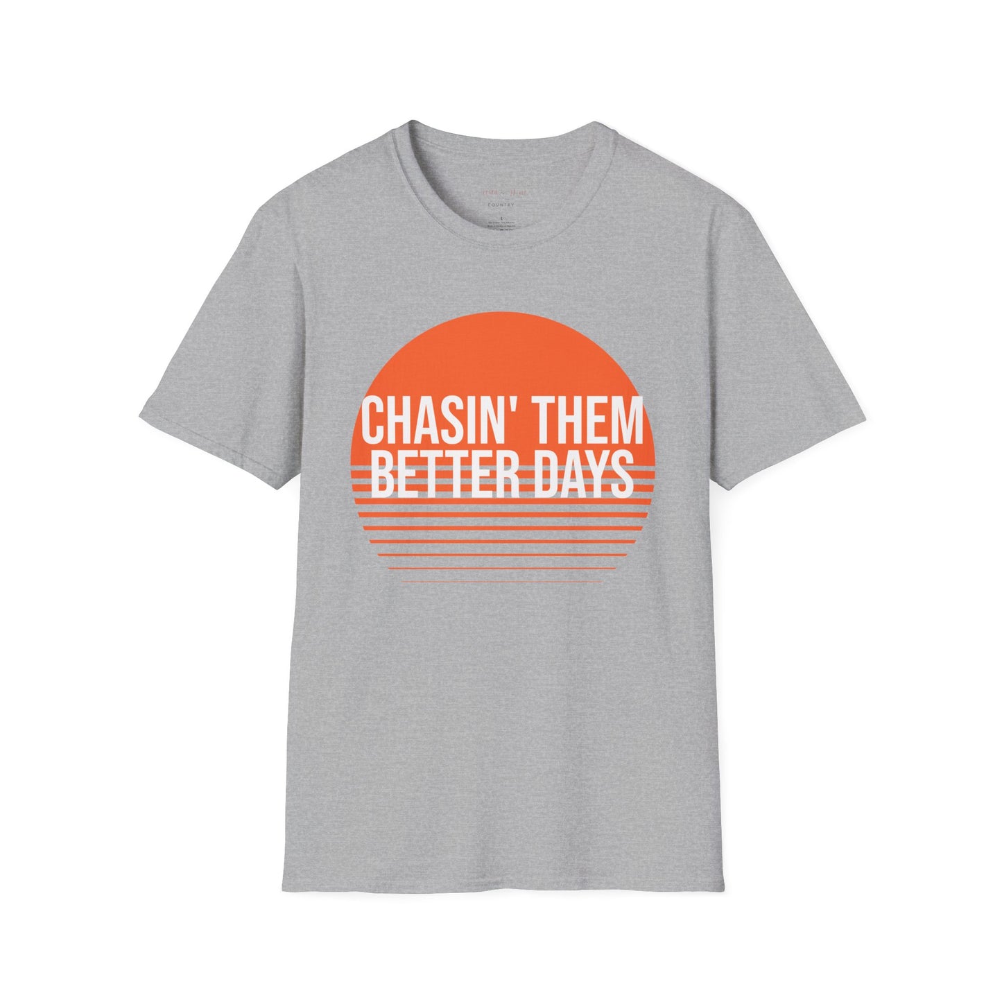 Chasin them better days T Shirt, Country Music Shirt, Festival Tee, Western T-shirt, Concert T Shirt,