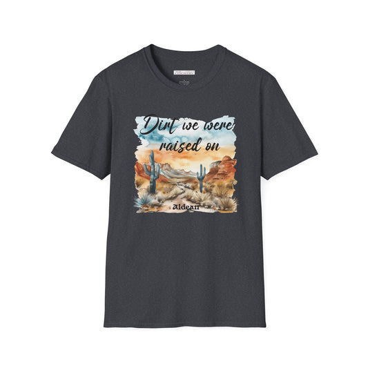 Dirt we were raised on T Shirt, Country Music Shirt, Festival Tee, Western T-shirt, Concert T-Shirt