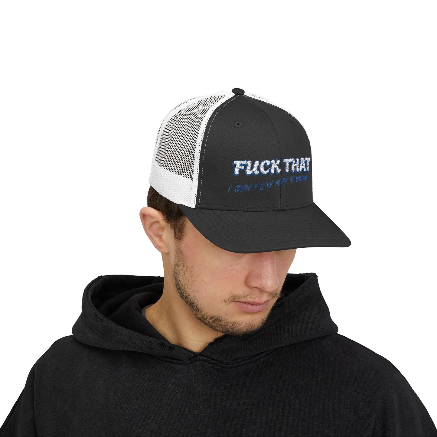 I don't live here to work Snapback Trucker Cap