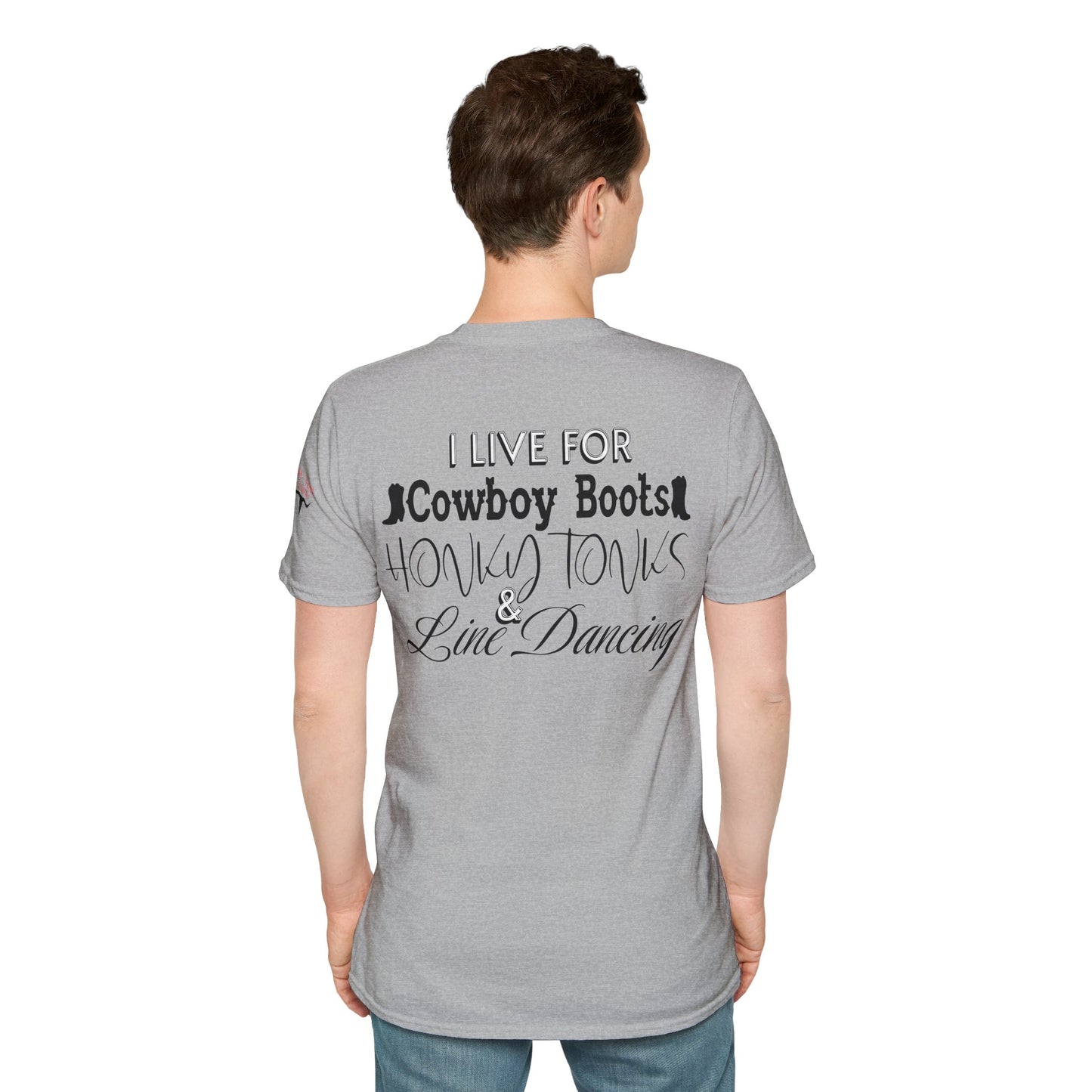 I Live For Cowboy Boots, Honky Tonks & Line Dancing Tee