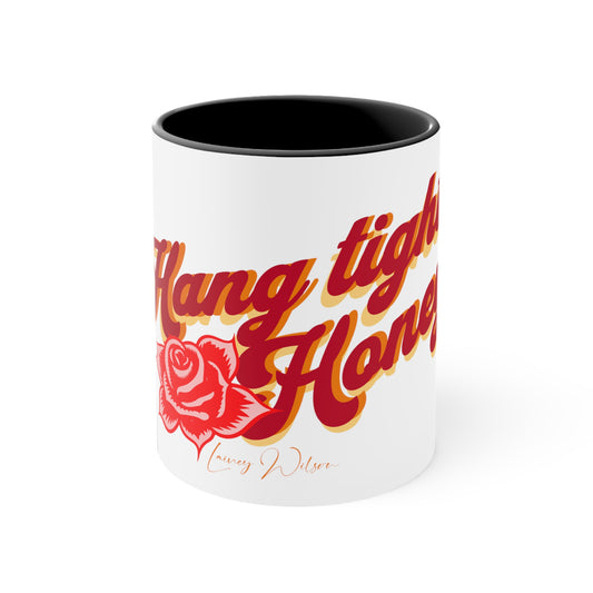 Hang tight honey Mug, 11oz mug, Country Music mug, Music mug, Western mug, Coffee cup, Country music cup, Music gift