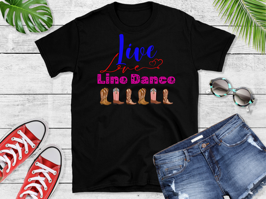 The phrase “Live Love Line Dance” is beautifully styled with “Live” in a blue cursive font, “Love” in red with decorative hearts, and “Line Dance” in a pink polka dot pattern. Below the text, a row of cowboy boots.