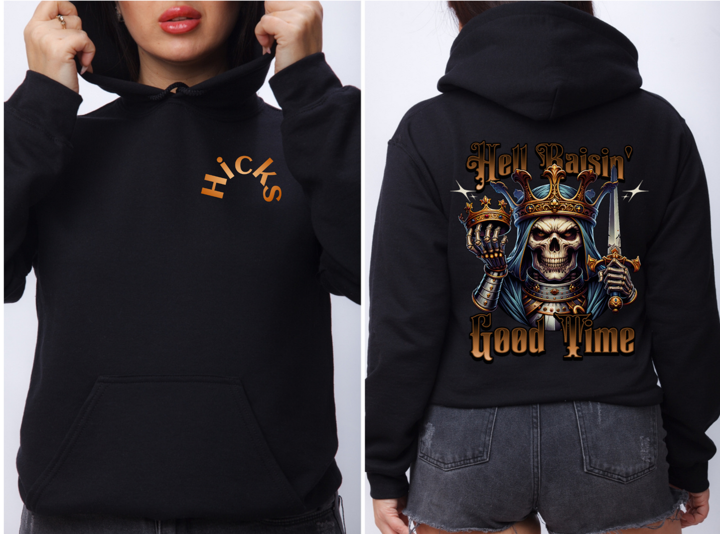 On the back is an image of a skull wearing a crown and holding a sword and crown. In gold text above is "Hell raisin'" and below is "Good Time". On the front in gold text is the text "Hicks" in a simi-circle 