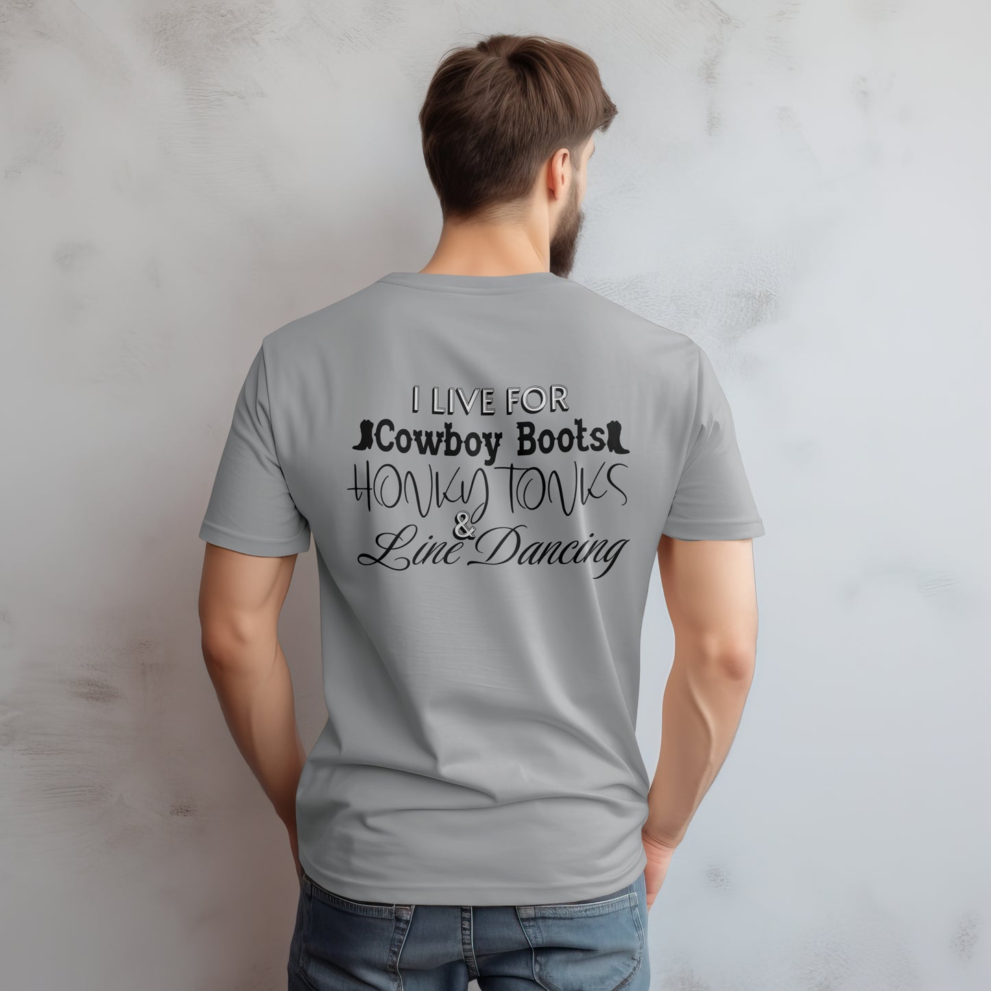 I Live For Cowboy Boots, Honky Tonks & Line Dancing Tee