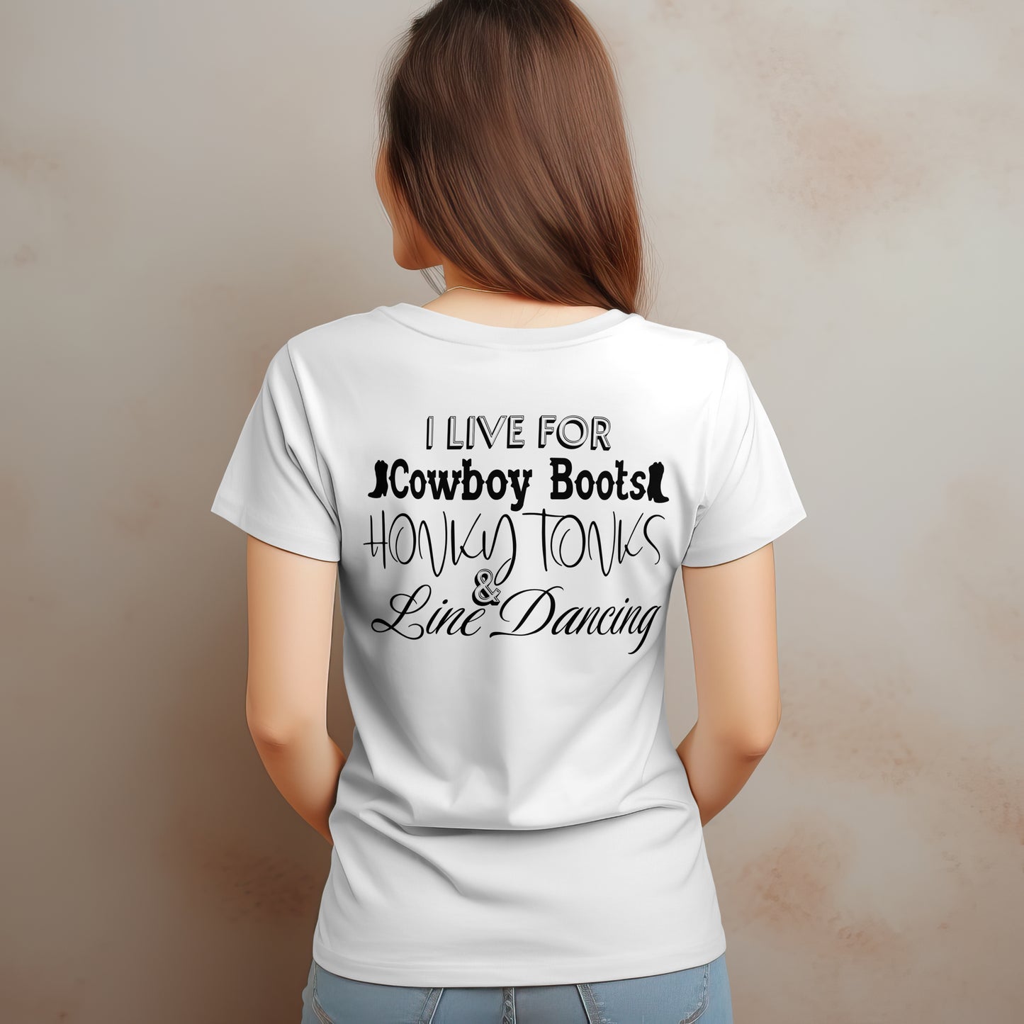I Live For Cowboy Boots, Honky Tonks & Line Dancing Tee