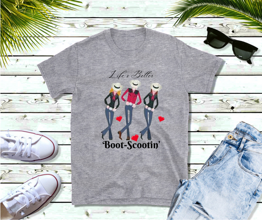 Image of 3 women dancing with black text above "Lifes better" and below "Boot Scootin"