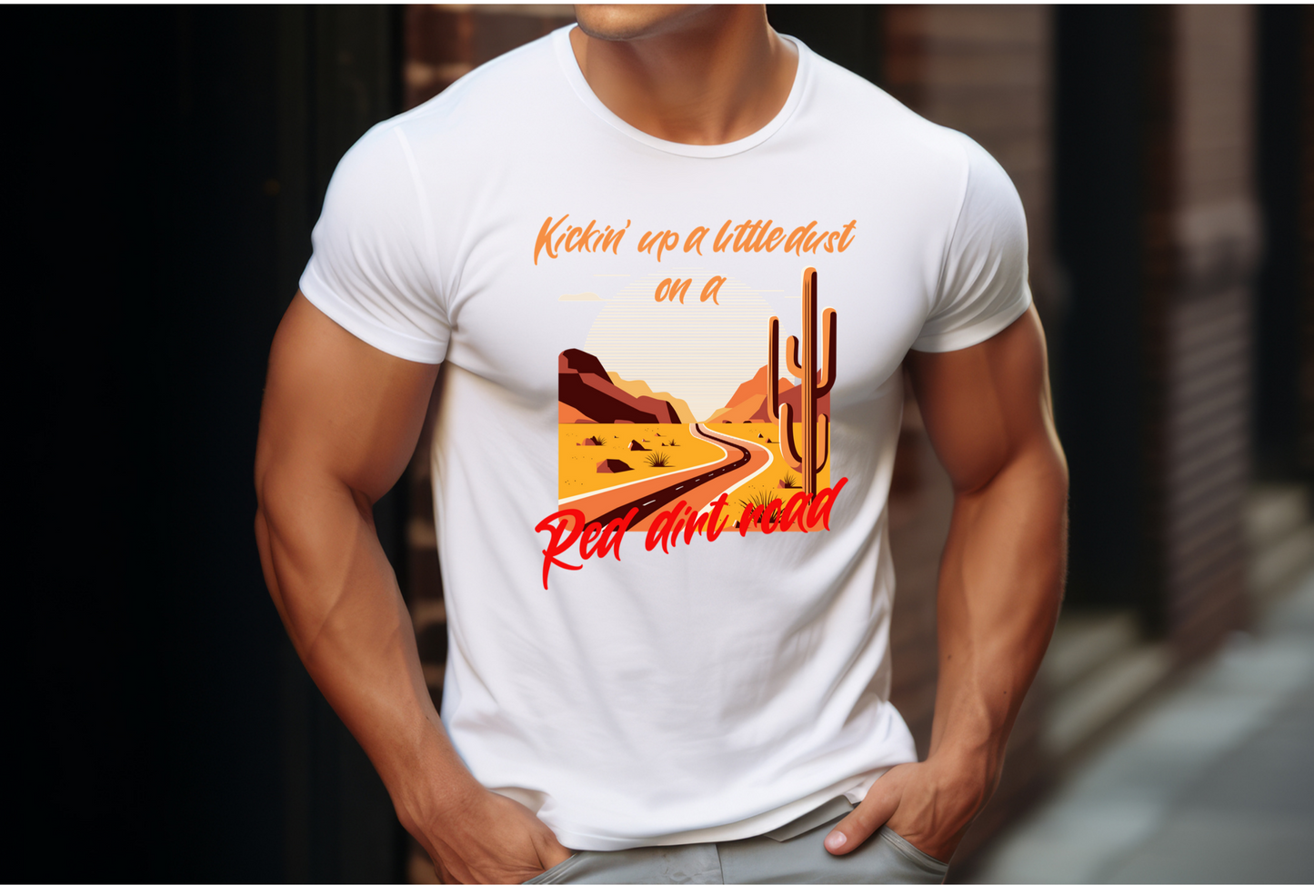 Kickin up a little dust on a Red Dirt Road T-Shirt, Country T-Shirt, Dirt Road T-Shirt, Casual T-Shirt, Kickin up Dust T-Shirt