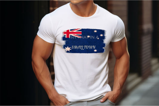 Graphic design of an Australian flag with silver text of "Try that in a small town"