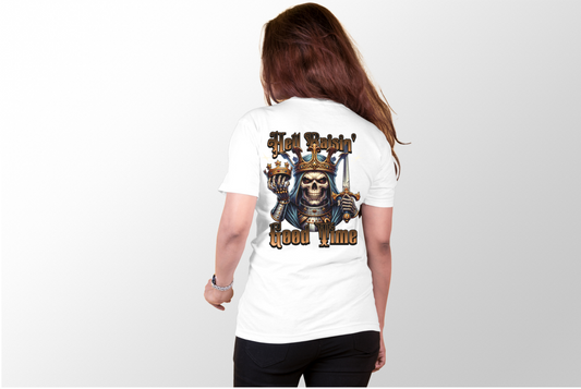 On the back is an image of a skull wearing a crown and also holding a crown and a sword. In gold text above is "Hell raisin'" and below is "good time".